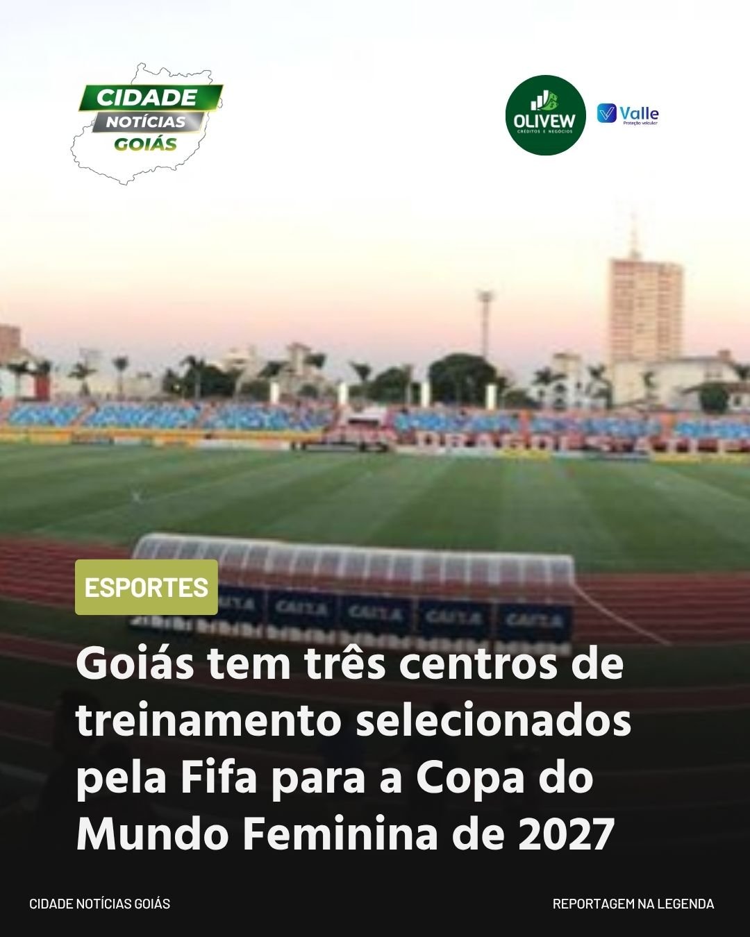 Goiás tem três centros de treinamento selecionados pela Fifa para a Copa do Mundo Feminina de 2027