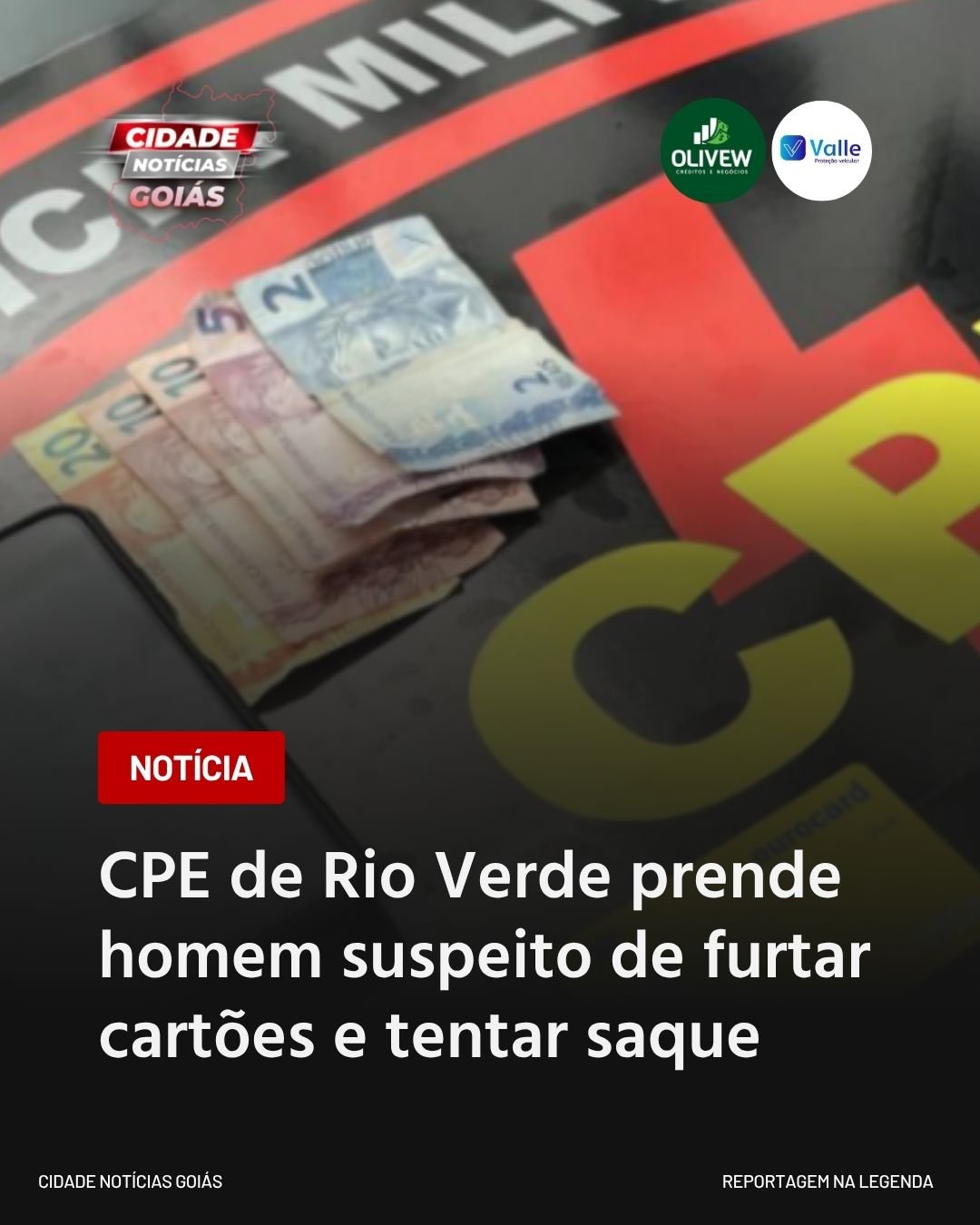 CPE de Rio Verde prende homem suspeito de furtar cartões e tentar saque