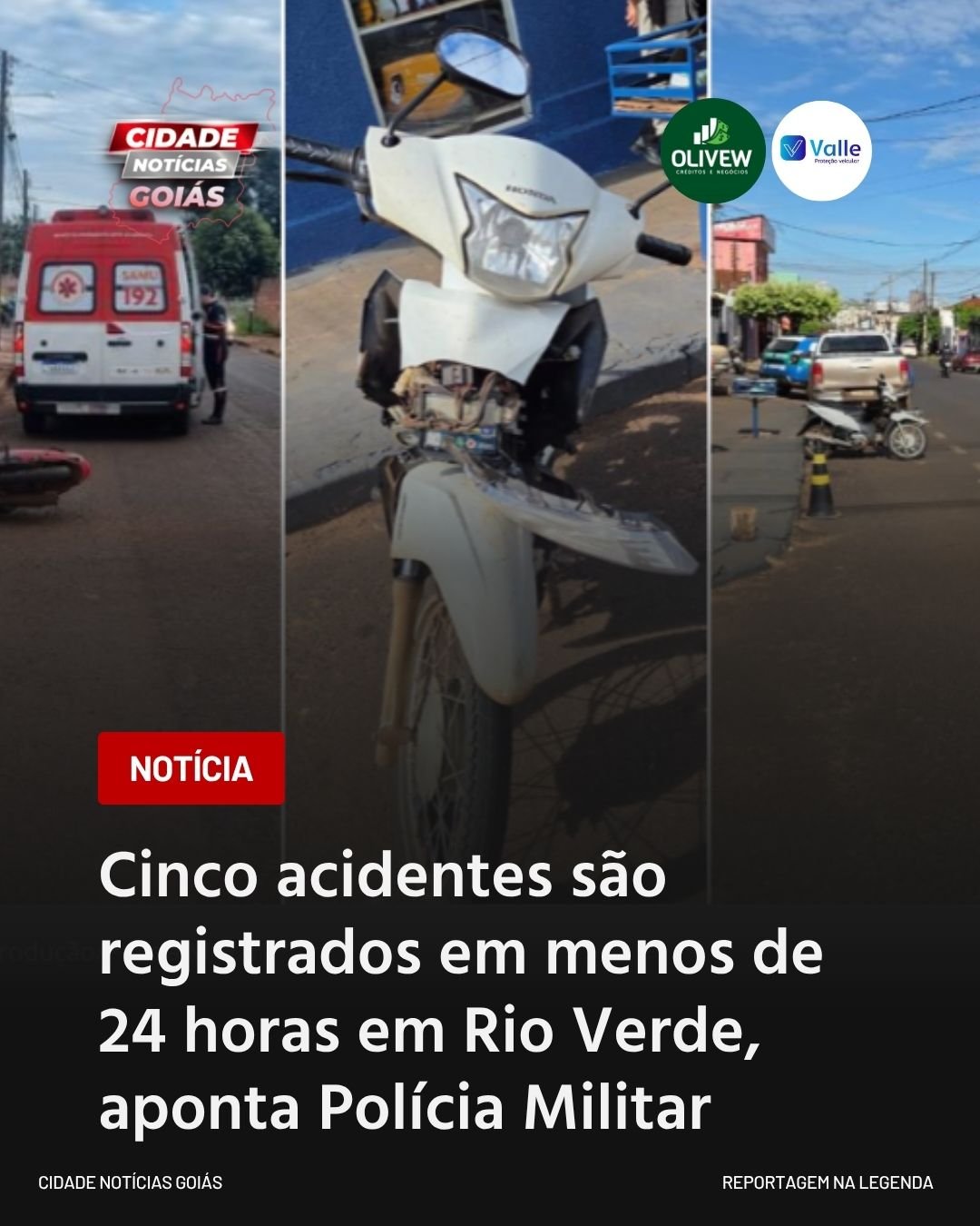 Cinco acidentes são registrados em menos de 24 horas em Rio Verde, aponta Polícia Militar
