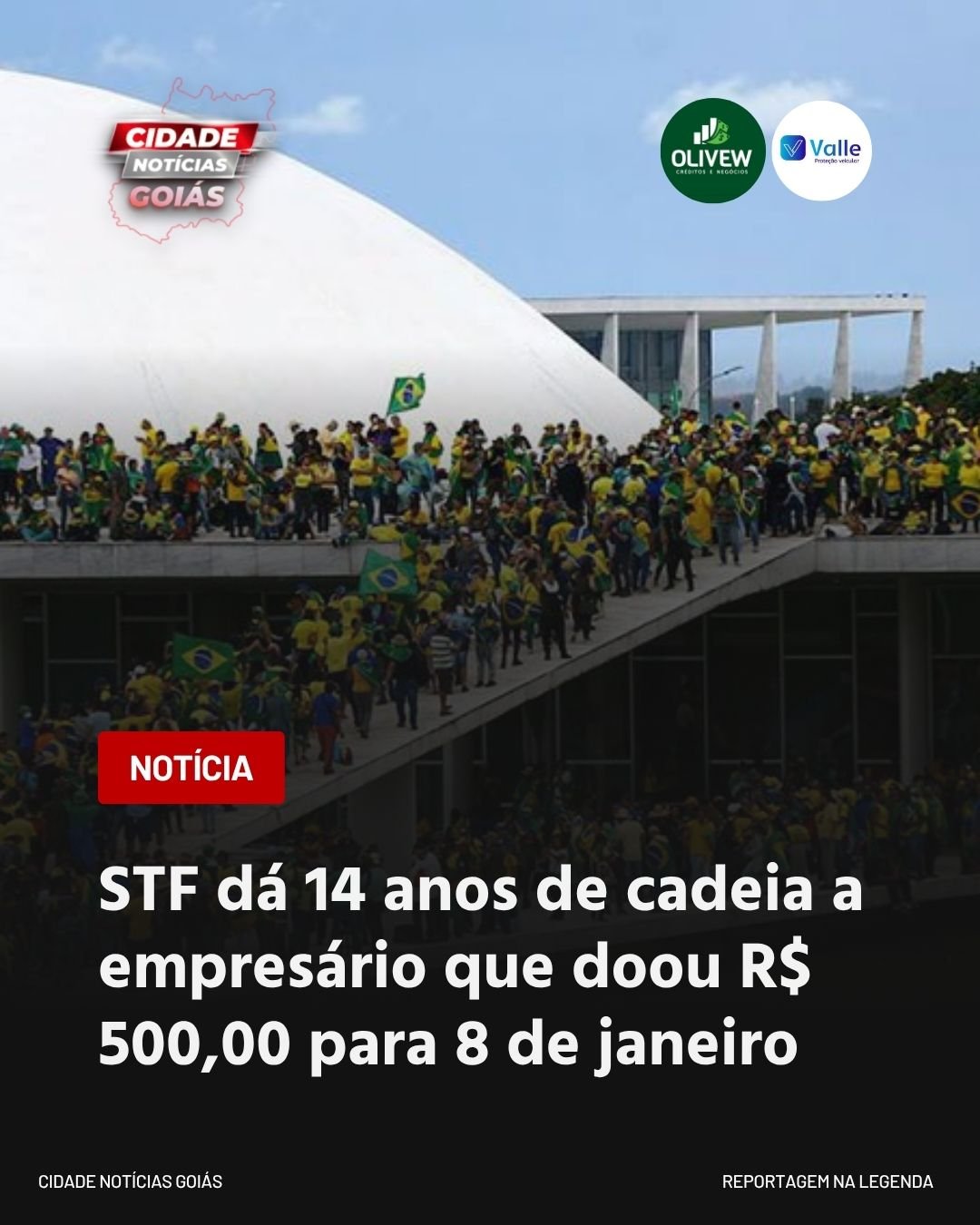 STF dá 14 anos de cadeia a empresário que doou R$ 500,00 para 8 de janeiro